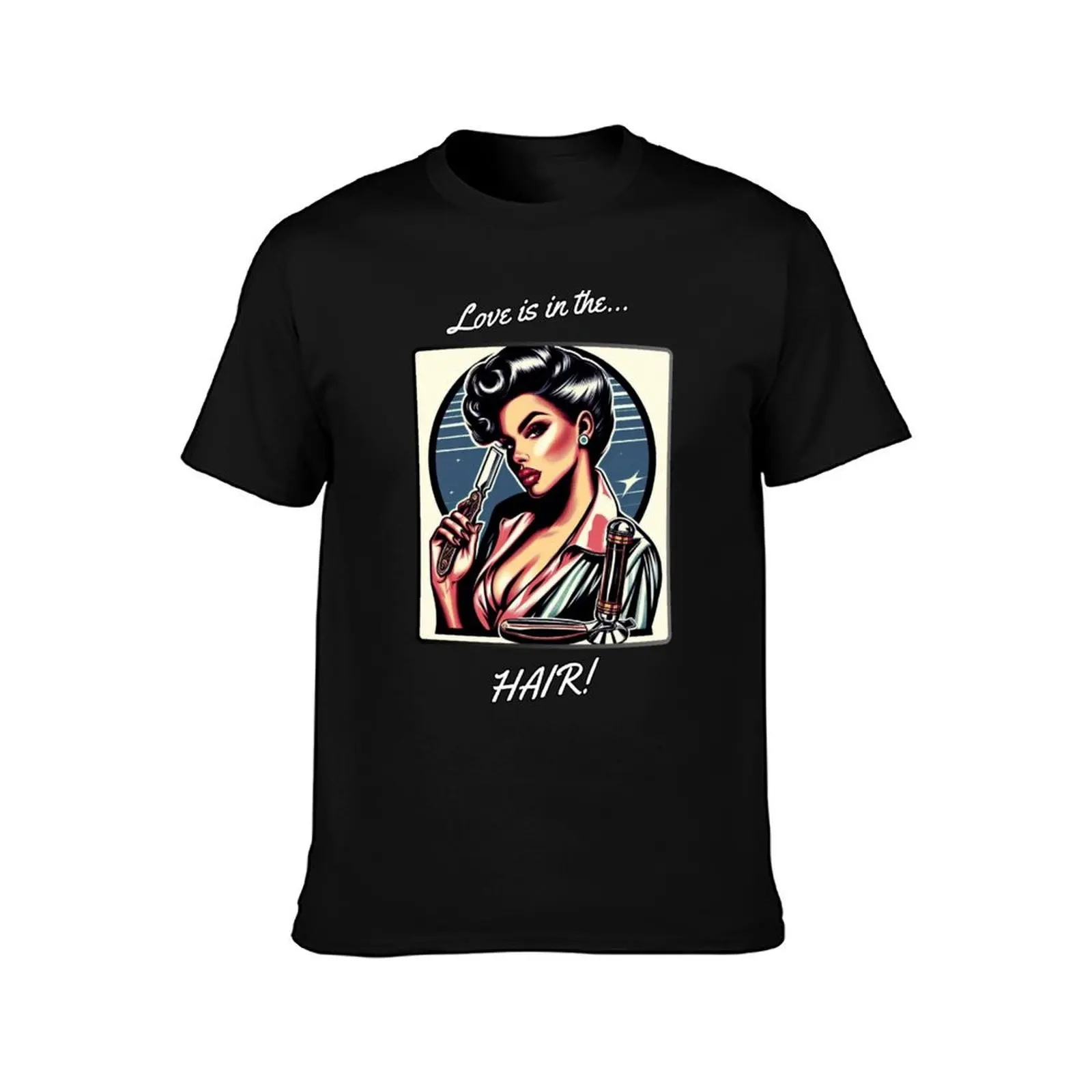 Barber Girl no.5 - Love is in the hair! T-Shirt summer top Blouse rapper graphic tees black t shirts for men