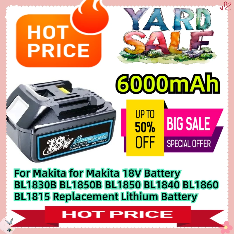 

For Makita 6AH for Makita 18V Battery BL1830B BL1850B BL1850 BL1840 BL1860 BL1815 Replacement Lithium Battery