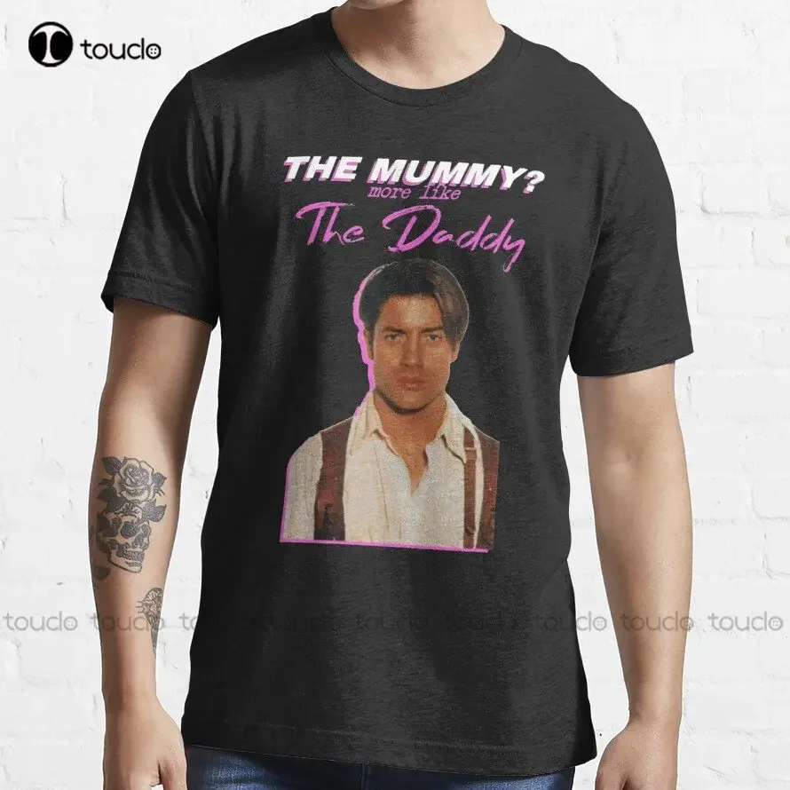 Brendan Fraser The Mummy More Like The Daddy T-Shirts Gift For Fans For Men Women Gift Mother Day Father Day Trending T-Shirt