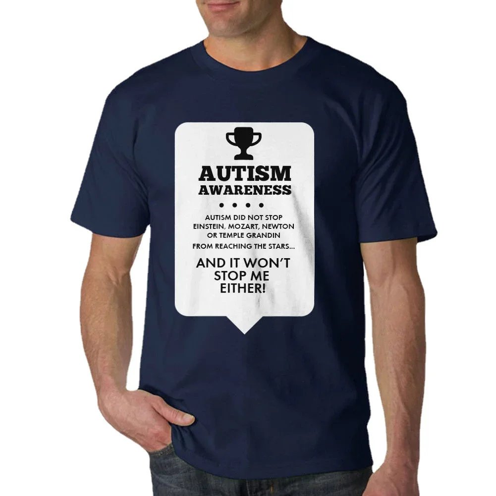 

Funny Fashion Autism Awareness It Won't Stop Me Either Men's Naval T-Shirt Summer Cotton Short Sleeve O-Neck T Shirt New S-3XL