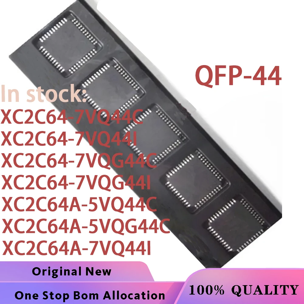 

(5PCS)100% New XC2C64-7VQ44C XC2C64-7VQ44I XC2C64-7VQG44C XC2C64-7VQG44I XC2C64A-5VQ44C XC2C64A-5VQG44C XC2C64A-7VQ44I QFP-44