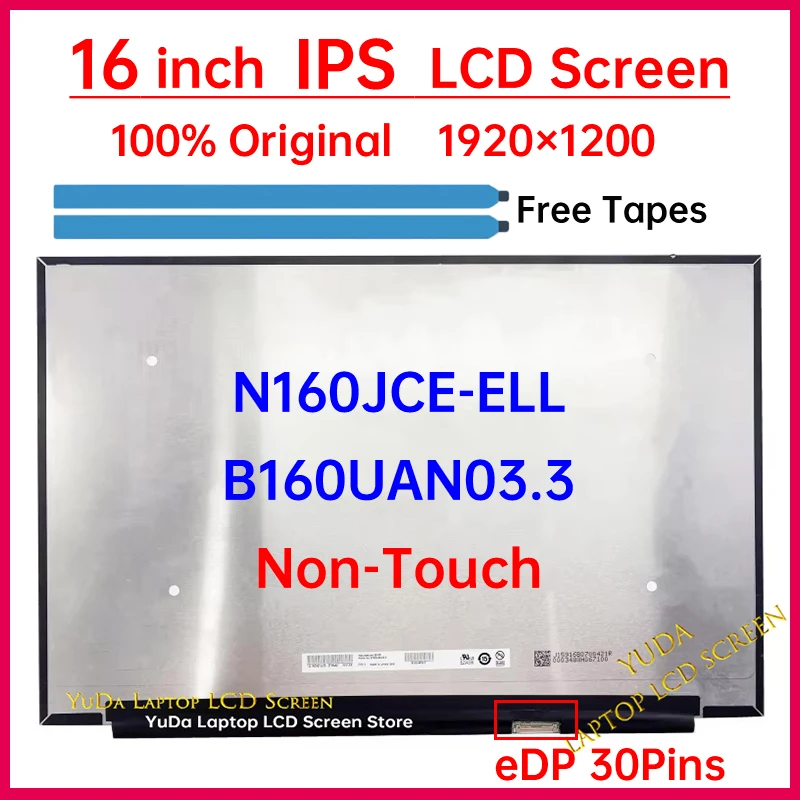 16 Inch Laptop LCD Screen B160UAN03.3 N160JCE-ELL Display Matrix Panel Replacement 1920x1200 IPS 45% NTSC eDP 30 Pins Non-Touch