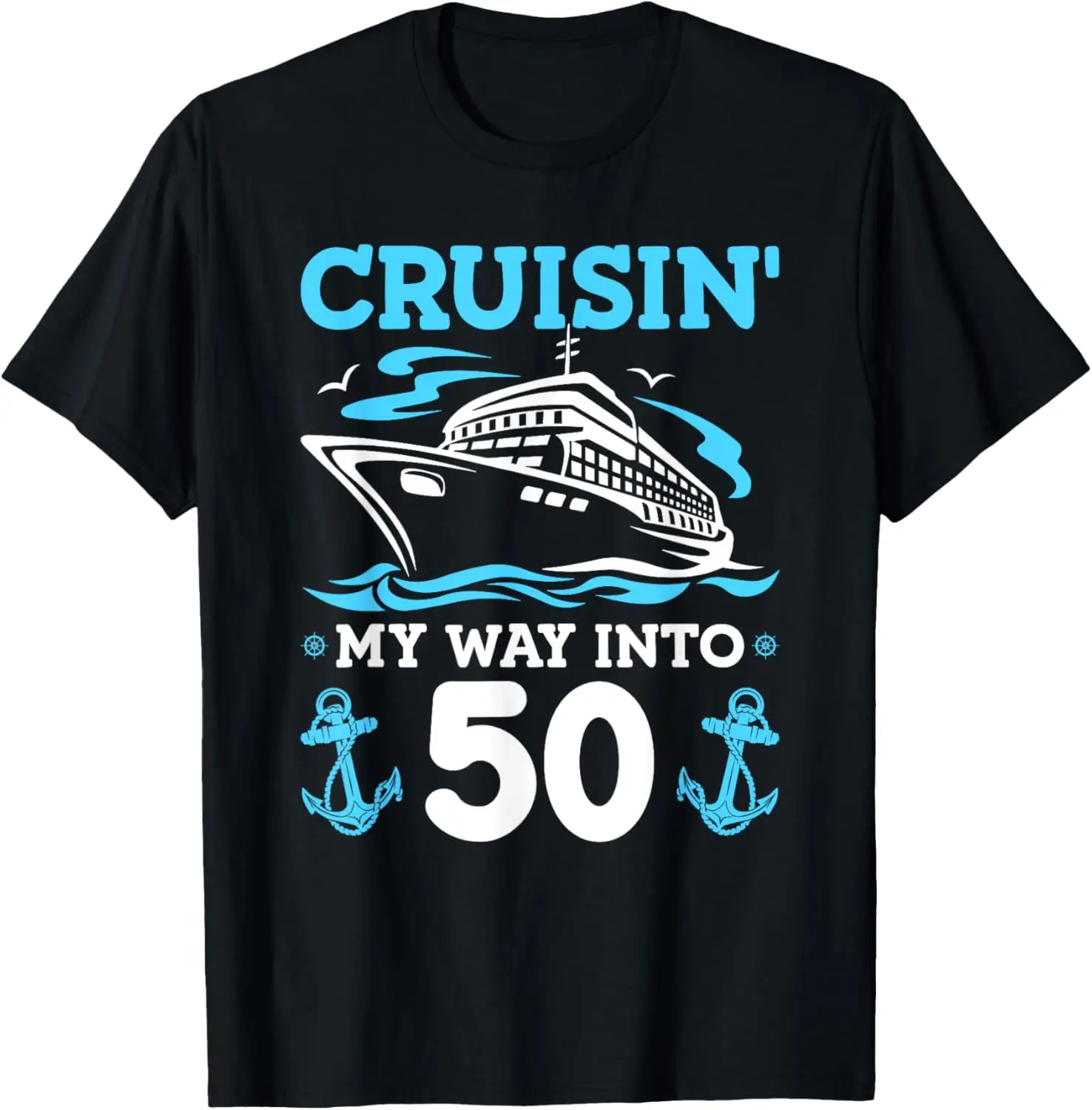 

50th Birthday Cruise 50 Year Old Bday Cruising T-Shirt