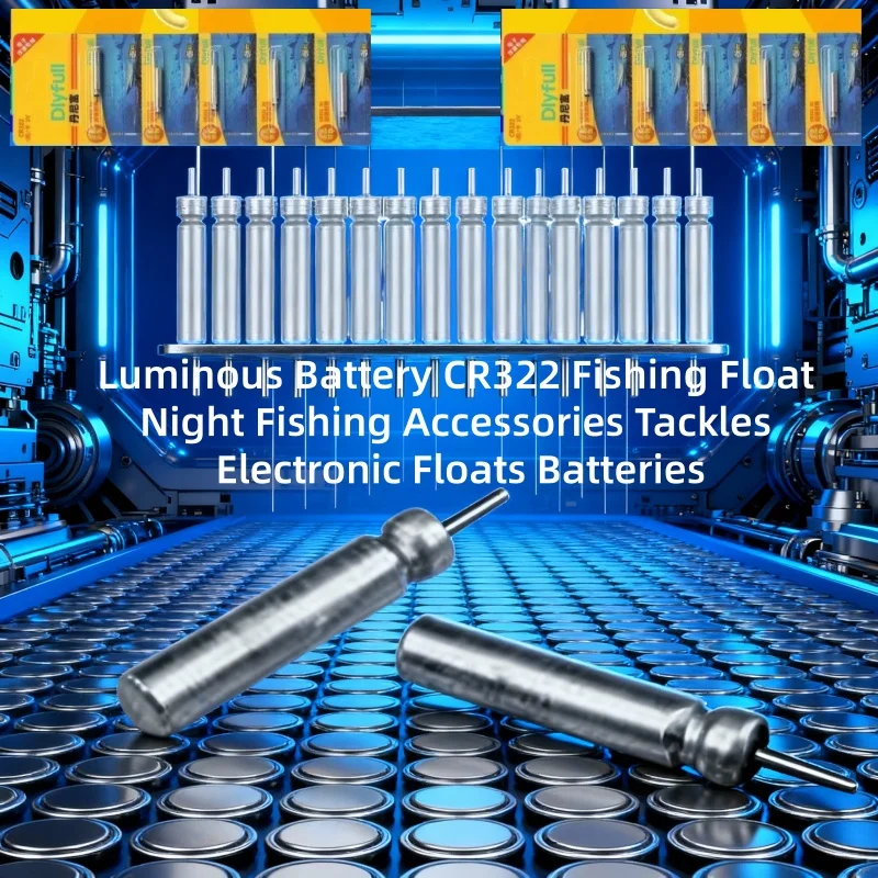 

Luminous Battery CR322 Fishing Float Night Fishing Accessories Tackles Electronic Floats Batteries