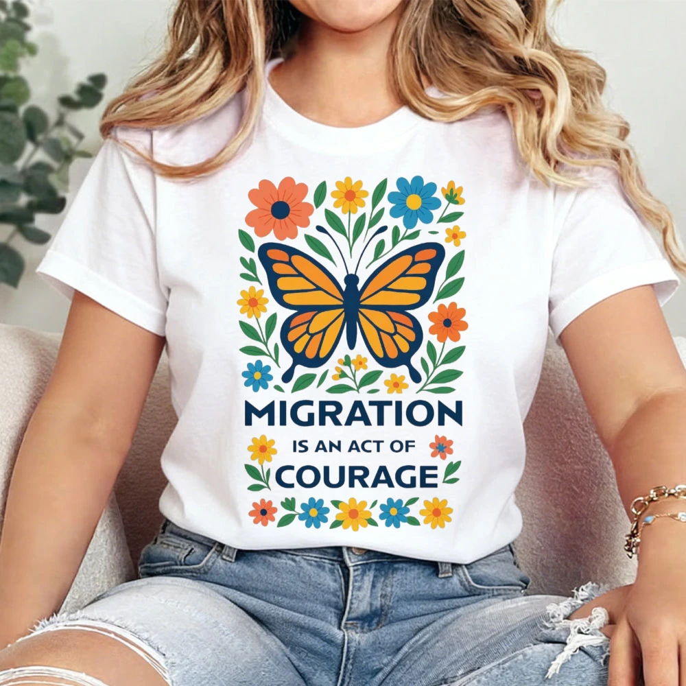 Migration Is An Act of Courage Shirt Monarch Butterfly T-Shirt Pro Immigrant Rights Tee -Courage Activist Shirt Women Clothes