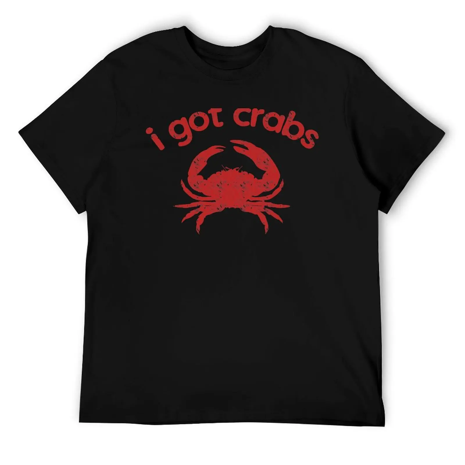 

i got crabs T-Shirt g man t shirts for men t shirts for man cotton soft man t shirt heavy cotton T-Shirt