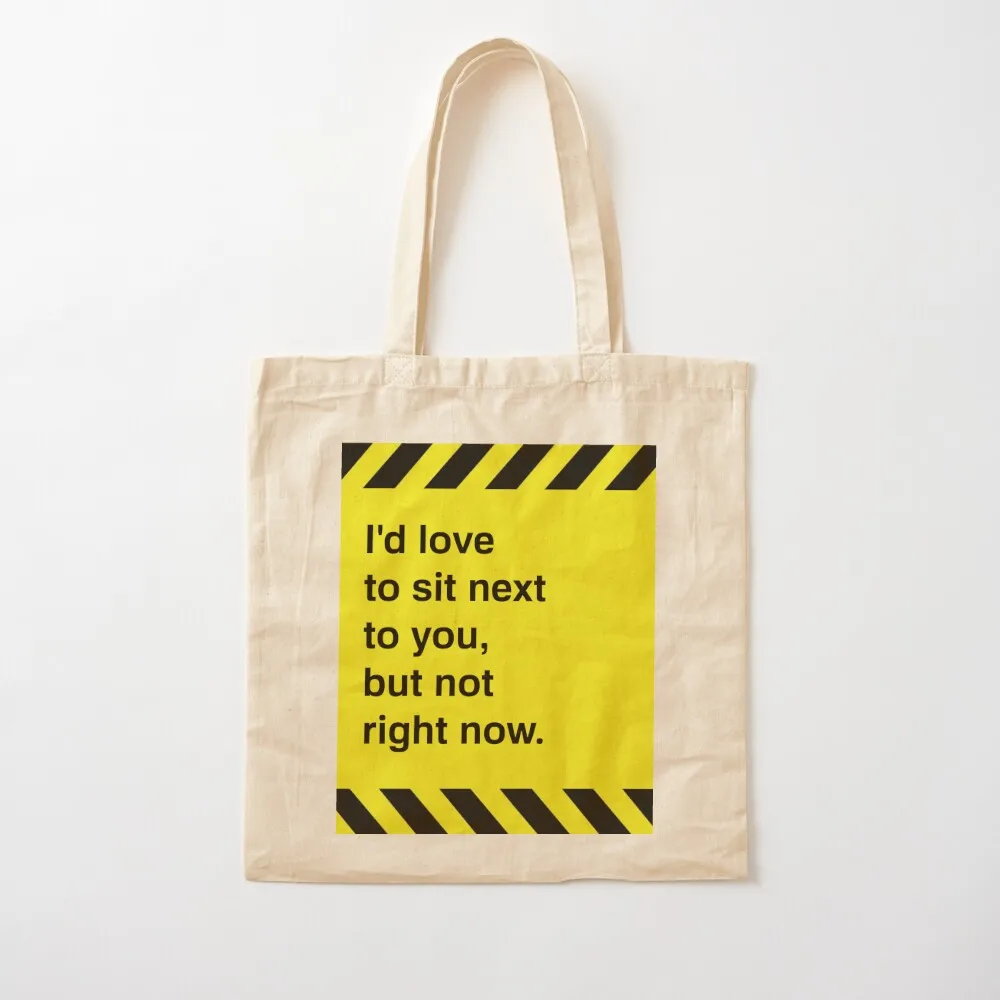 I'd love to sit next to you, but not right now. Tote Bag Women's tote bag bag for beach Shopper