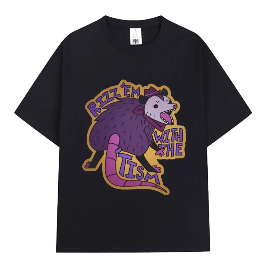 Rizz Em with The Tism T Shirt Autism Funny Opossum Meme T-shirts 100% Cotton Casual Harajuku O-Neck Short Sleeve T Shirts Unisex