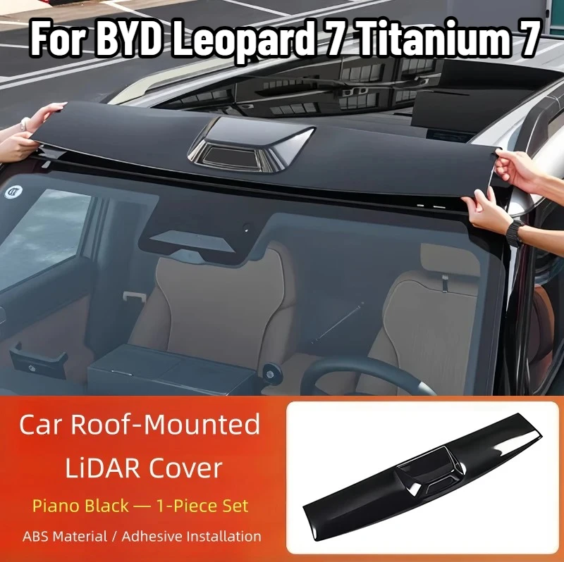 For BYD Leopard 7 Titanium 7 2025-2026 Special Roof Mount LiDAR Cover Anti-Wear Sensor Protector Car Exterior Mod Parts