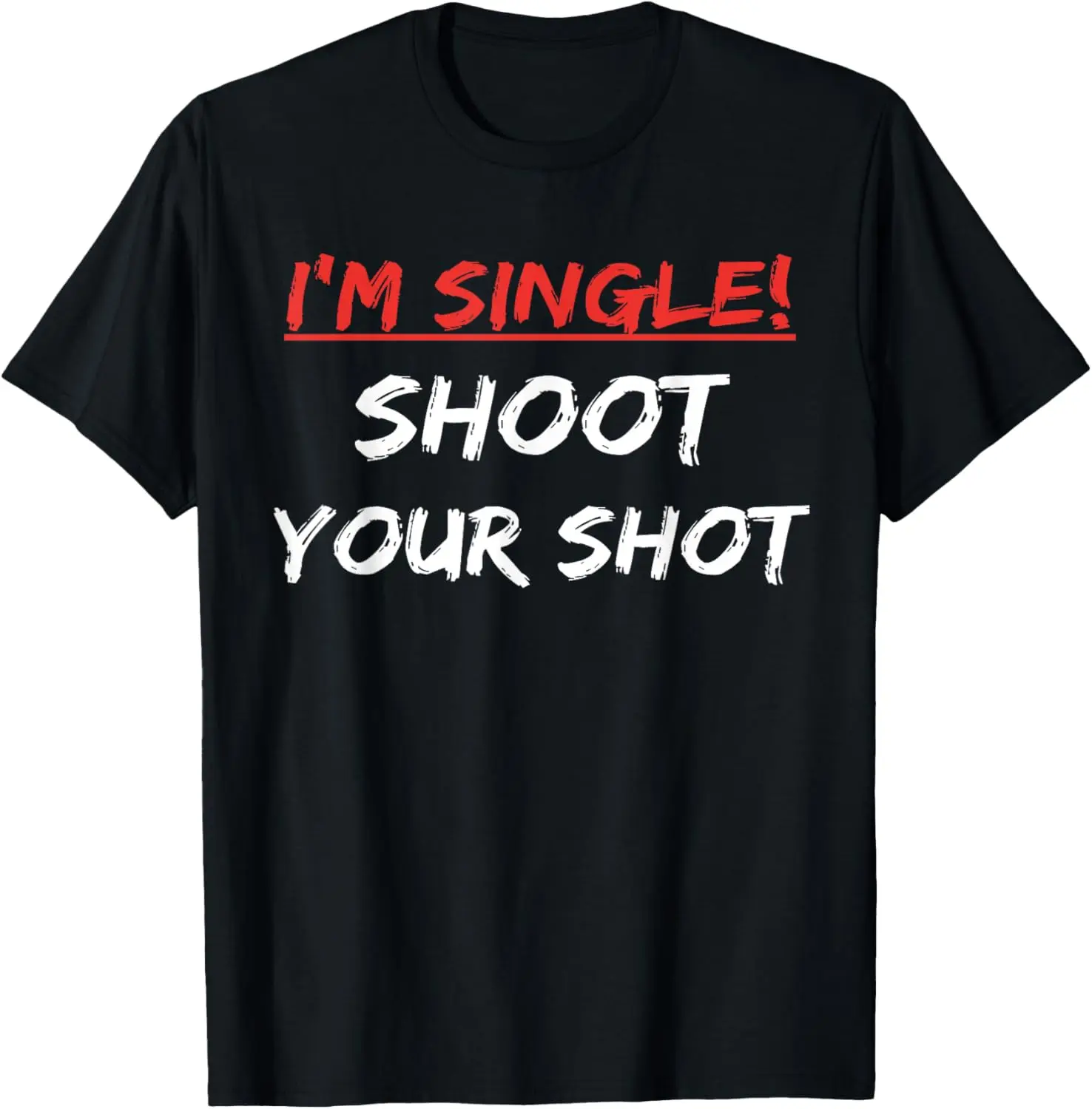 

Singles Shoot Your Best Shot Funny Men and Ladies Single AF