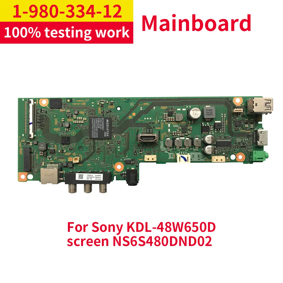 

For Sony KDL-48W650D TV Motherboard Mainboard 1-980-334-12 1-980-334-13 1-980-334-11 screen NS6S480DND02