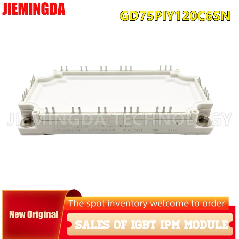 

GD75PIY120C6SN GD50PIY120C6SN GD75PIT120C6SN-T4 GD100PIT120C6SN-G8 GD100PIT120C6SN-T4 IGBT Module NEW ORIGINAL IN STOCK