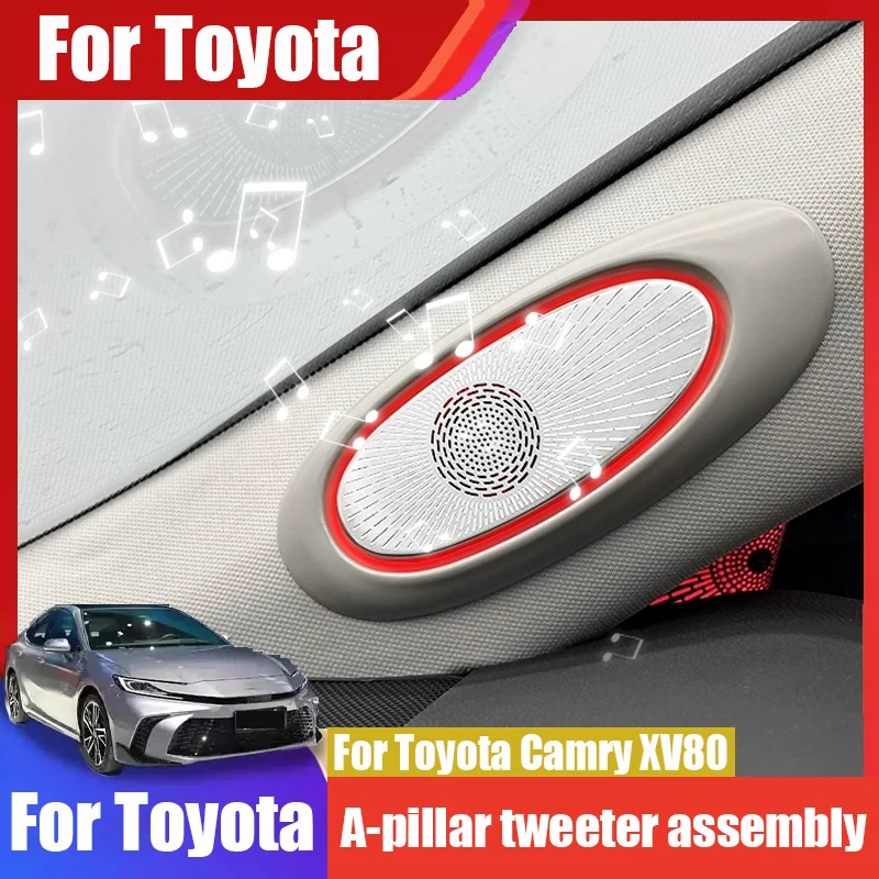 For Toyota Camry XV80 2024 2025 The central control A-pillar tweeter assembly comes with ambient lighting