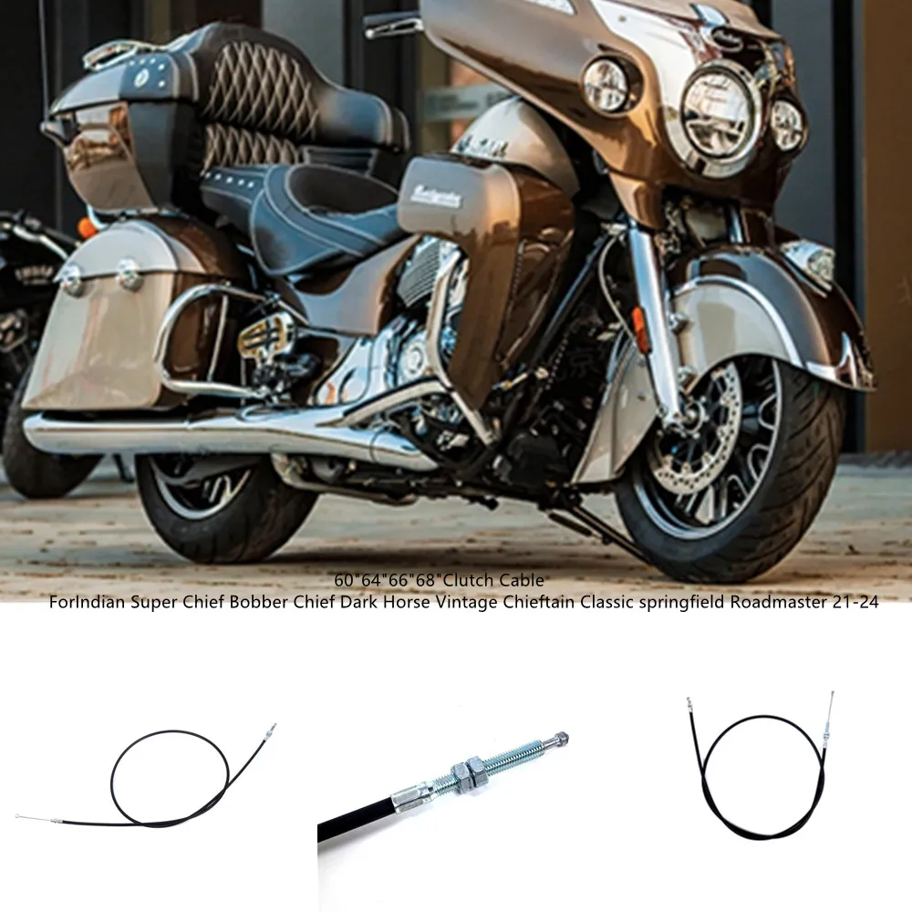 

60"64"66"68"Clutch Cable For Indian Super Chief Bobber Chief Dark Horse Vintage Chieftain Classic springfield Roadmaster 21-24