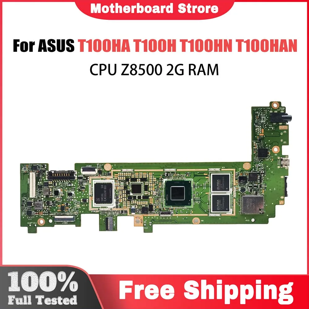 Laptop Motherboard For ASUS Transformer Book T100HAN T100H T100HN T100HA T100HAN Computer Mainboard Z8500 CPU 2G-RAM 64G-SSD