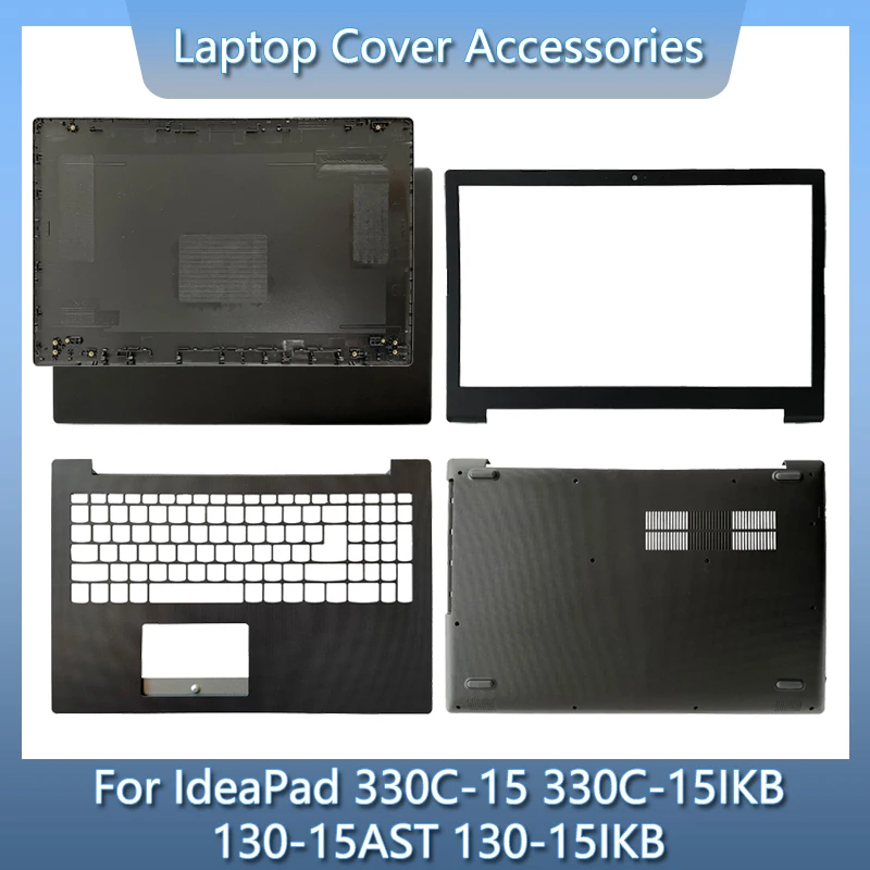 

NEW For IdeaPad 330C-15 330C-15IKB 130-15AST 130-15IKB Laptop LCD Back Cover/Front Bezel/Palmrest/Bottom Case/Hinges