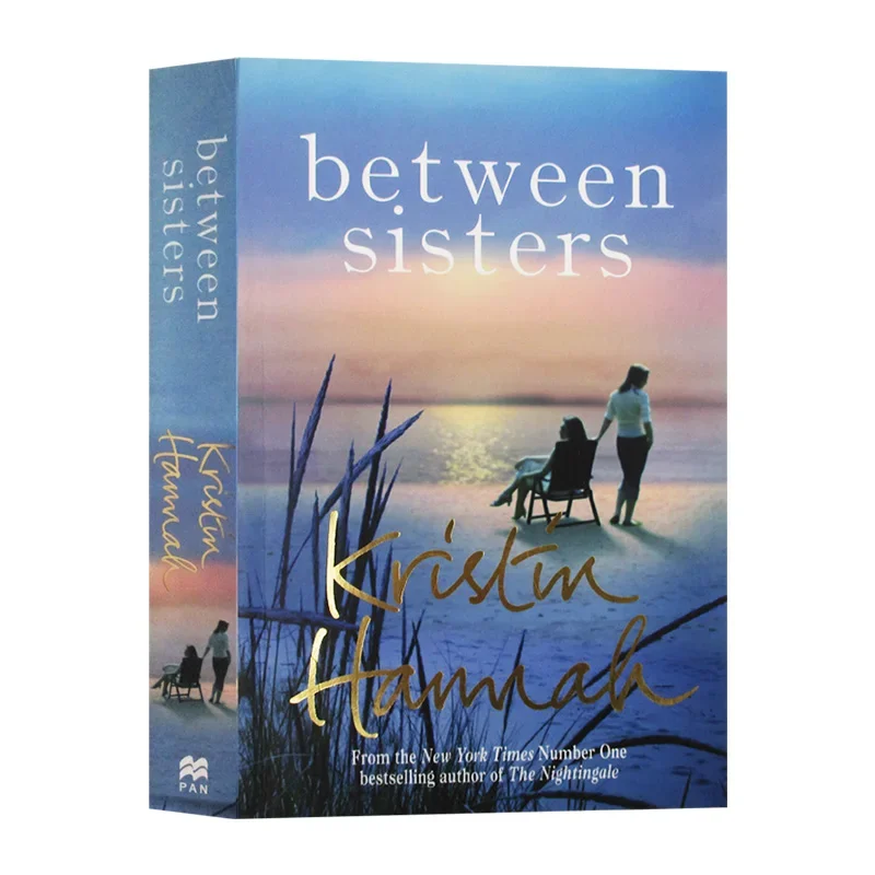 Between Sisters Kristin Hannah, Bestselling books in english, novels 9781509835836