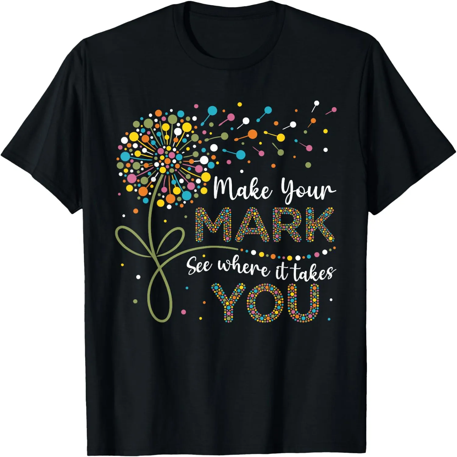 Happy Dot Day Make Mark Dandelion Teacher Boys Girls Kids T-Shirt graphic tee, men’s, women’s, halloween shirt,