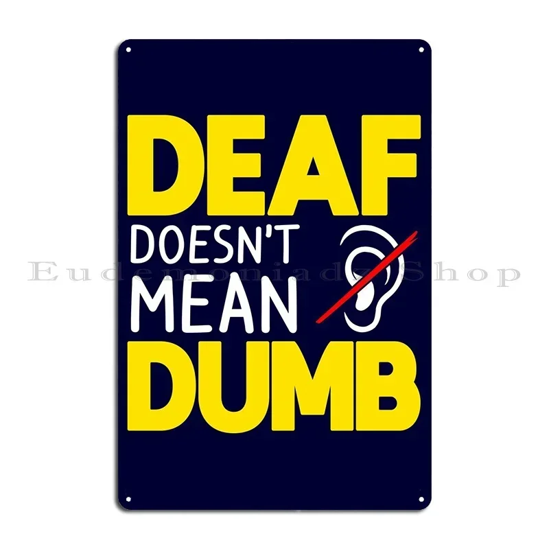 Deaf Awareness Asl Metal Plaque Poster Funny Home Club Design Pub Tin Sign Poster