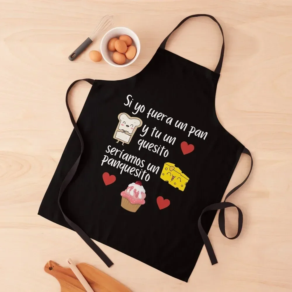 

Funny Spanish Couples Valentine - Si Yo Fuera Un Pan Y Tu Un Quesito Seriamos Un Panquesito - San Valentin En Espanol Apron