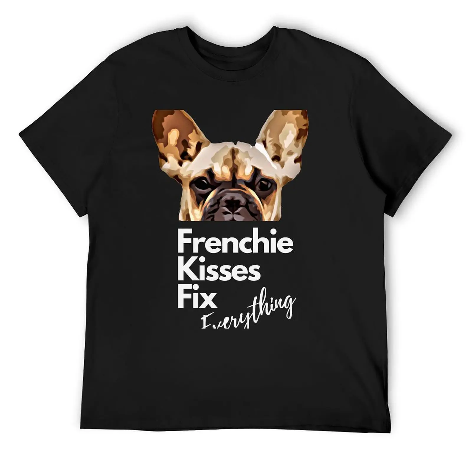 French bulldog lovers, frenchie Kisses Fix Everything T-Shirt