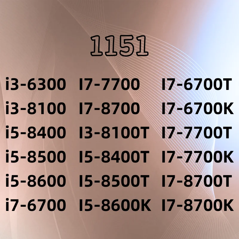 i3-6300-i3-8100-i5-8400-i5-8500-i5-8600-i7-6700-i7-7700-i7-8700-i3-8100t-i5-8400t-i5-8500t-i5-8600k-i7-6700t-i7-6700k-i7-7700t