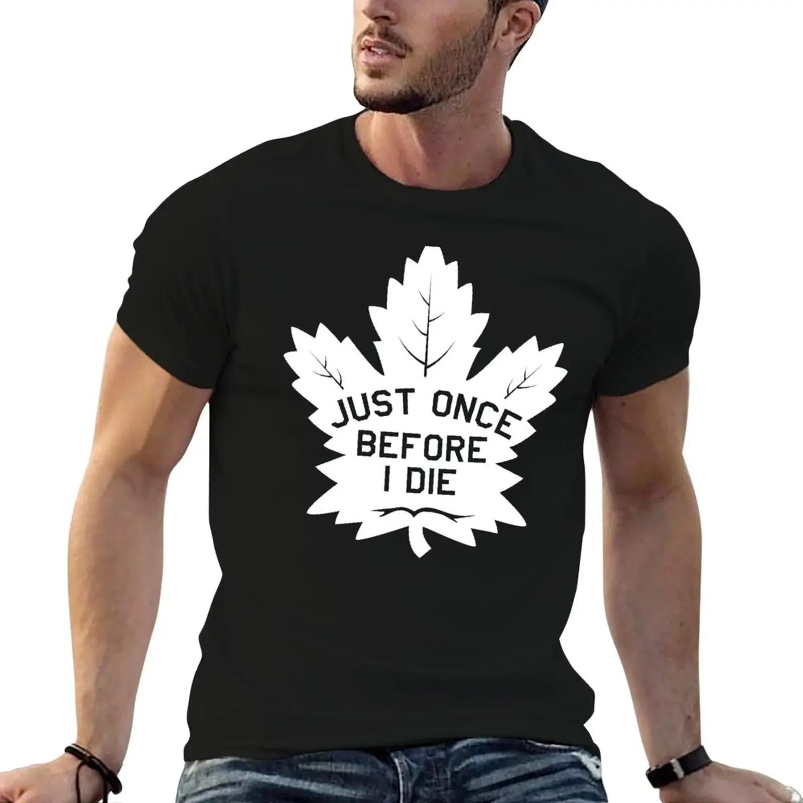 

just once before i die T-Shirt Personalized t-shirt man t shirt clothing for men