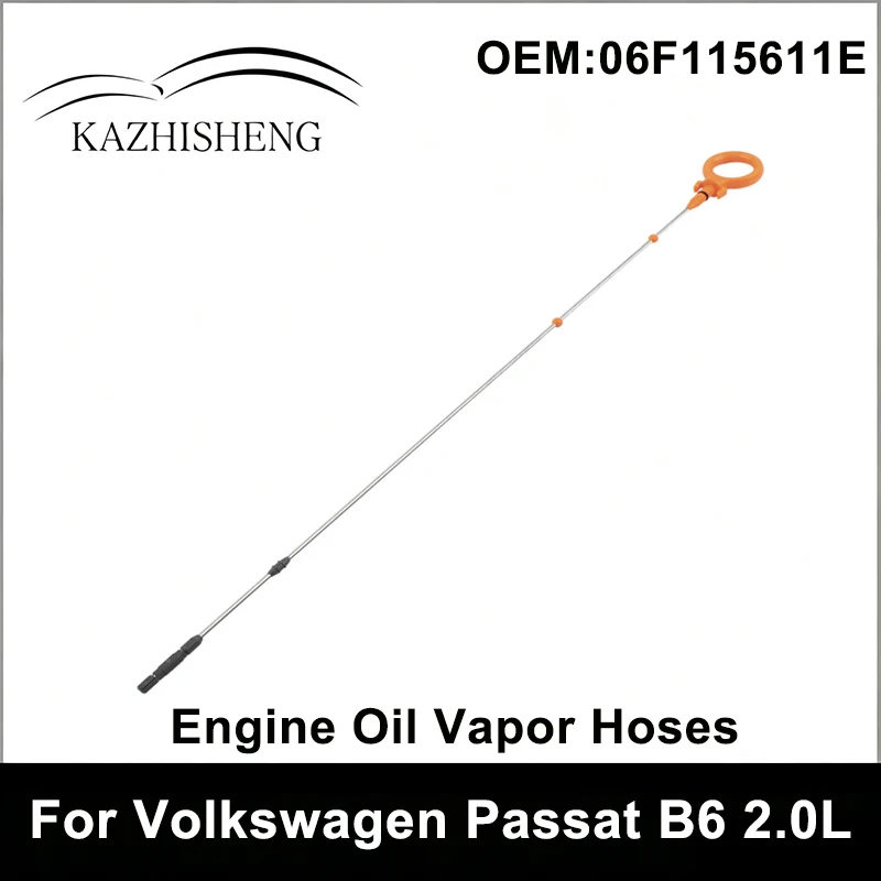 06F115611E High Quality Engine Oil Dipstick Auto Parts for Volkswagen Passat B6 2.0L