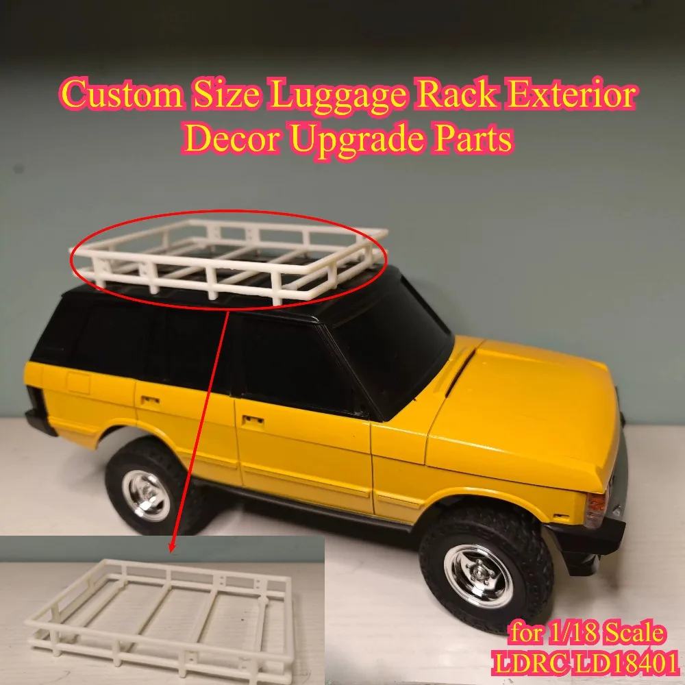 Custom Size Luggage Rack Exterior Decor Upgrade Parts for 1/18 Scale LDRC LD18401 RC Crawler Simulation Replacement Accessories