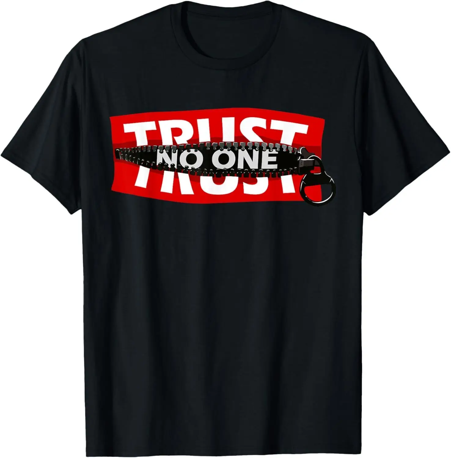 NEW! Trust No One Graphic Cool Motivational Quotes Gift T-Shirt