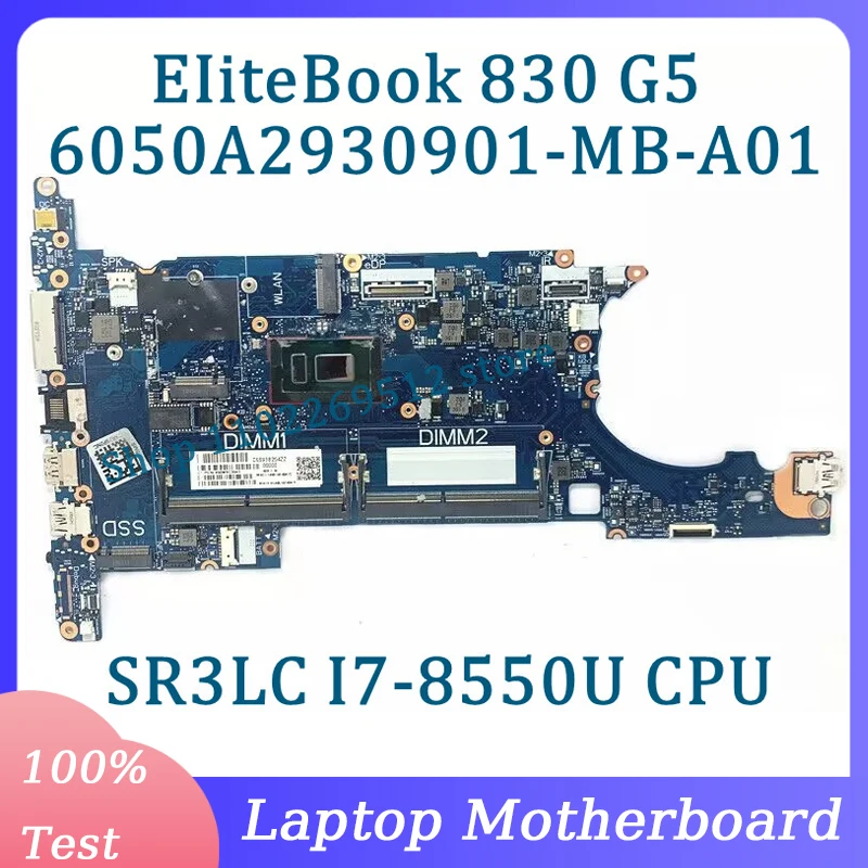 Carte mère 6050A2930901-MB-A01 (A1) pour carte mère d'ordinateur portable HP EIitePle830 G5 avec processeur I7-8550U SR3LC 100% entièrement testé fonctionnant bien