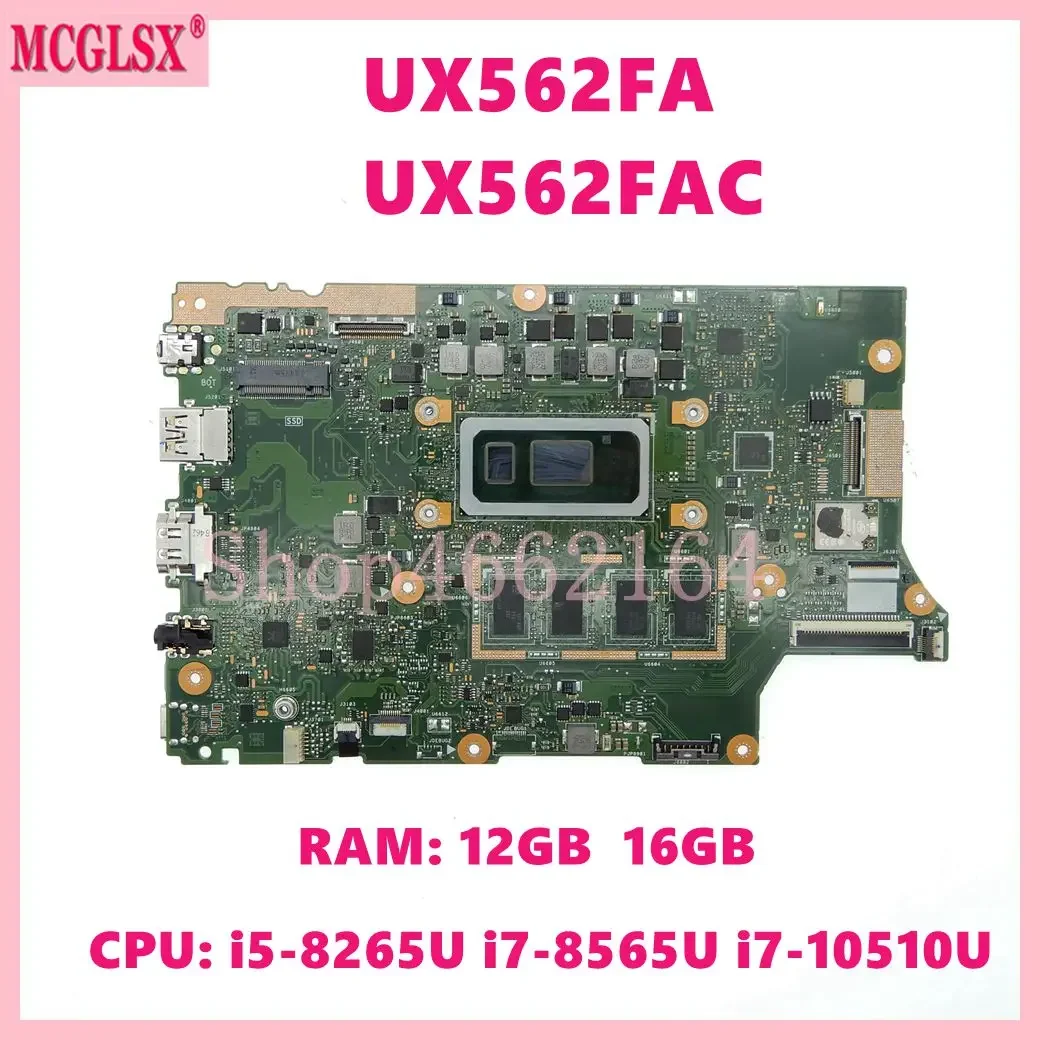 UX562FA  i5 i7 8th/10th Gen RAM-12GB/16GB Mainboard For ASUS UX562FAC UX562FA UX562F Q526FA Q526FAC UX562FD Laptop Motherboard