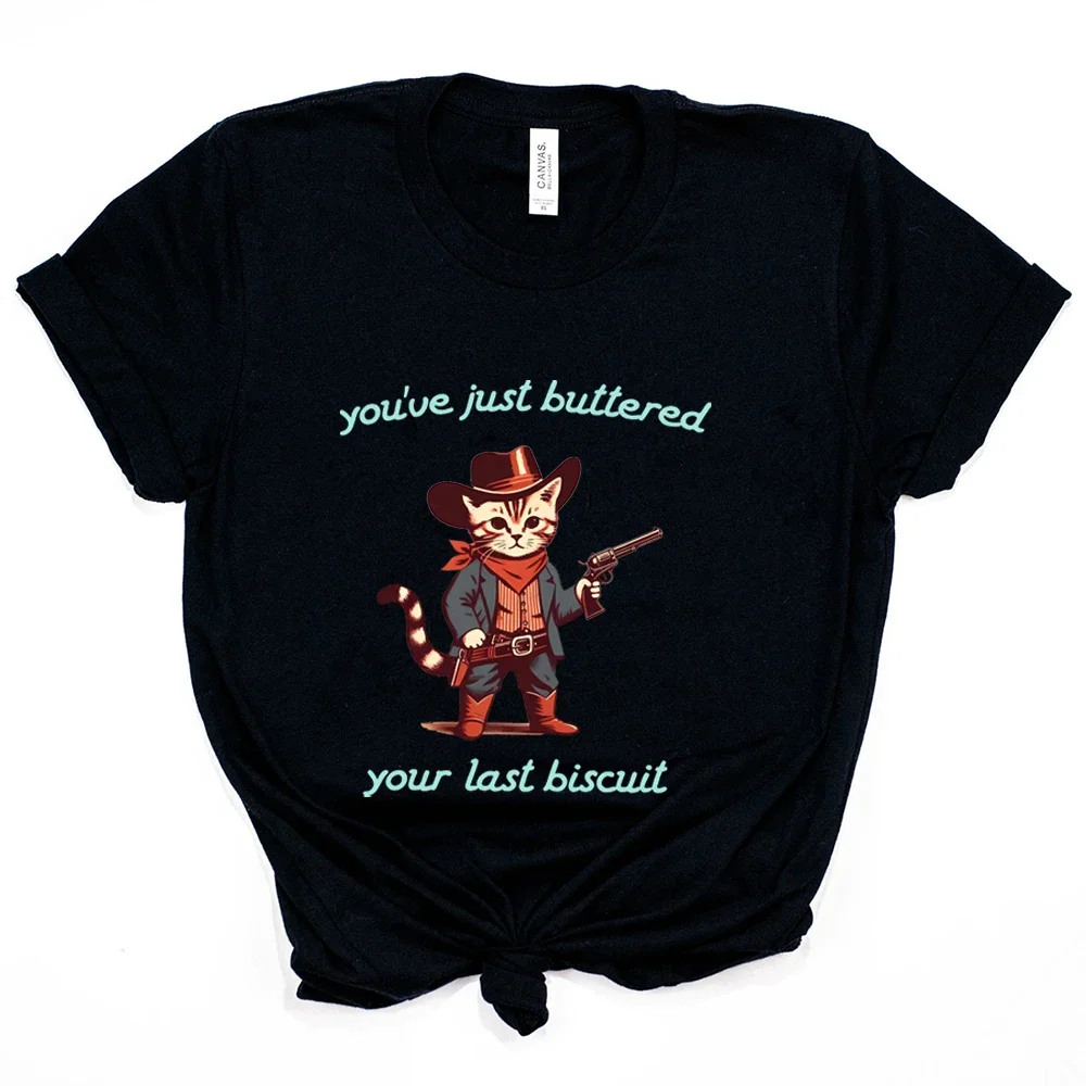 You've Just Buttered Your Last Biscuit T-shirt Funny Cowboy Cat Shirt Meowdy Partner Tshirt Cozy Cat Short Sleeves Tops