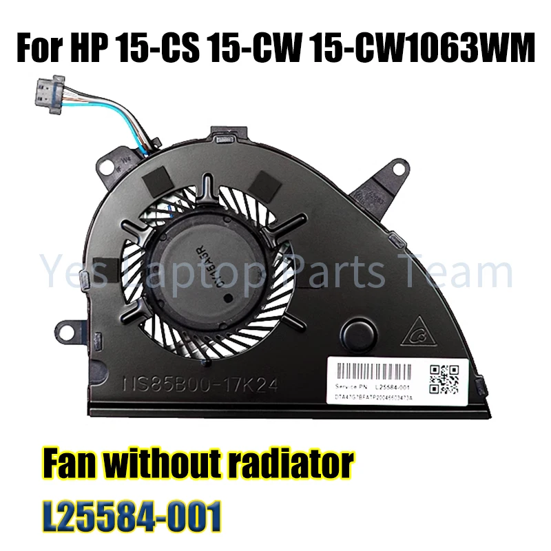 For HP 15-CS 15-CW 15-CW1063WM Fan without radiator L25584-001