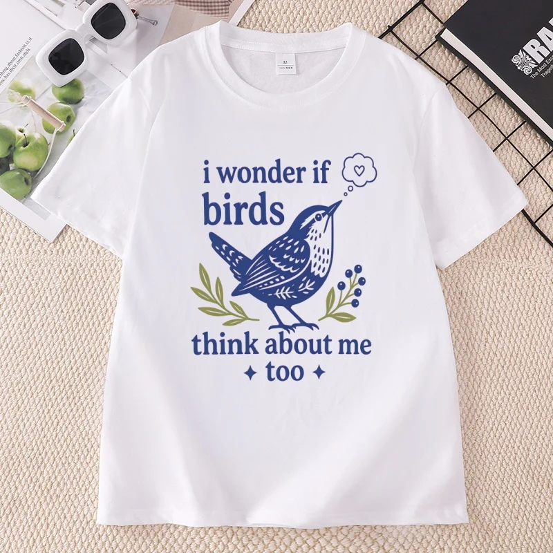 I Wonder If Birds Think about Me Too Graphic T Shirts Funny Bird Watching Tee Casual Round Neck Bird Lover T-shirts Clothing