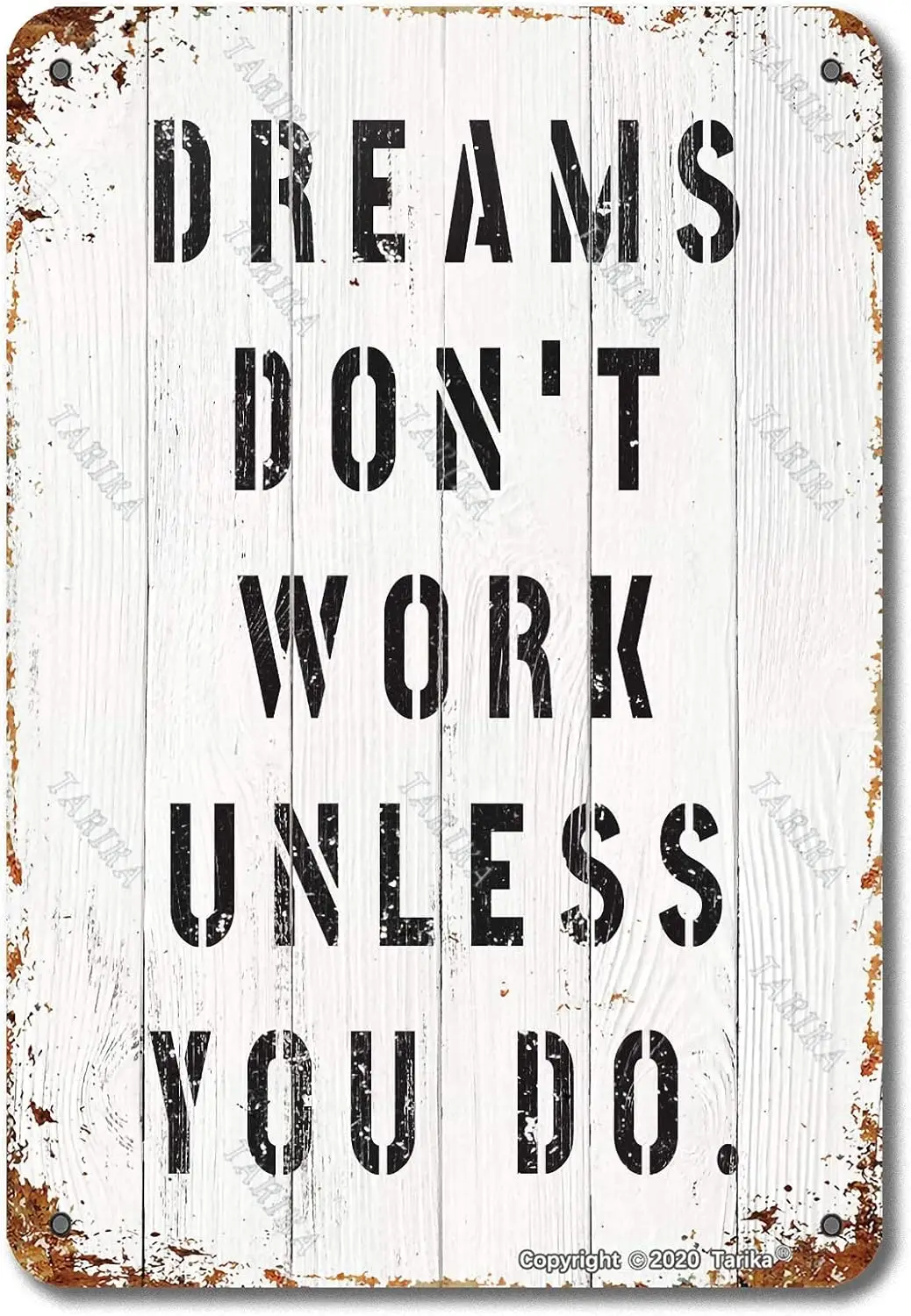 Dreams Don't Work Unless You Do Metal 20X30 cm Retro Look Decoration Plaque Sign for Home Kitchen Bathroom Farm Garden Bar  sign