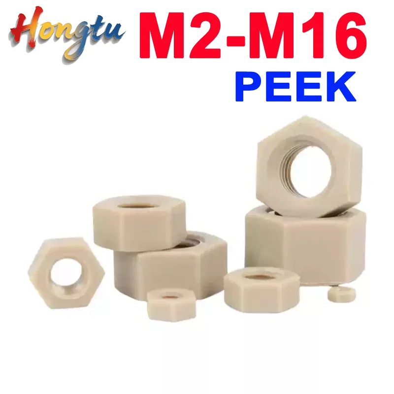 

Hongtu M2 M2.5 M3 M4 M5 M6 M8 M10 M12 M14 M16 PEEK High-strength High-temperature Resistant Insulation Plastic Hex Hexagon Nut