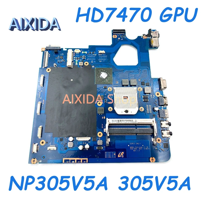 AIXIDA BA41-01681A BA92-08673A BA92-08673B Mainboard For Samsung NP305V5A 305V5A Laptop Motherboard HD7470 GPU DDR3 Full tested