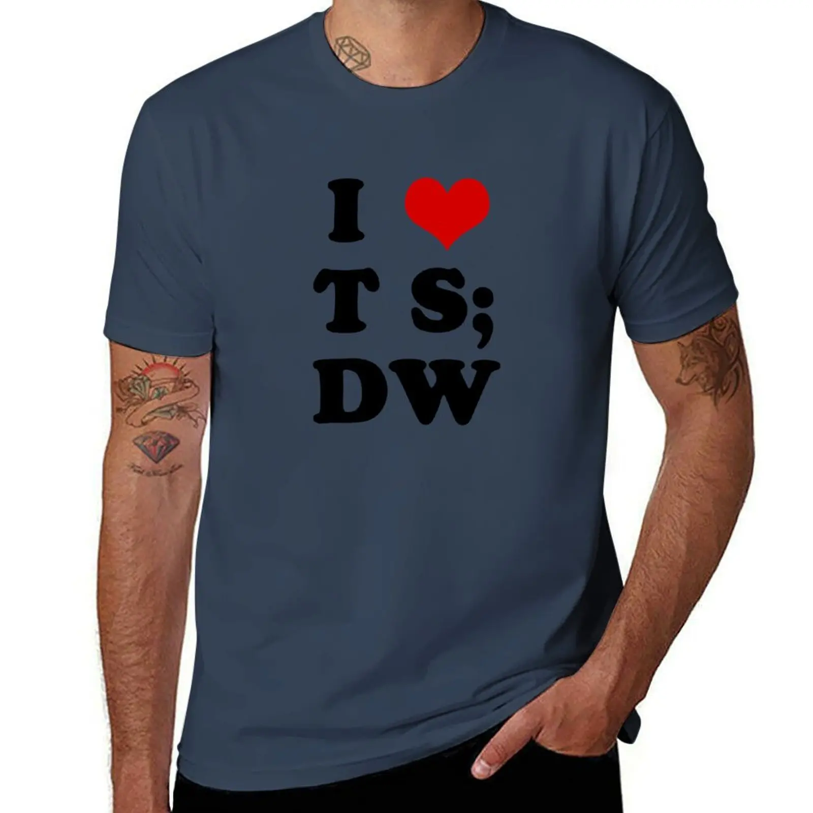 

I HEART TS;DW T-Shirt t shirt for man black cotton t-shirt plain for man package man t shirt summer T-Shirt