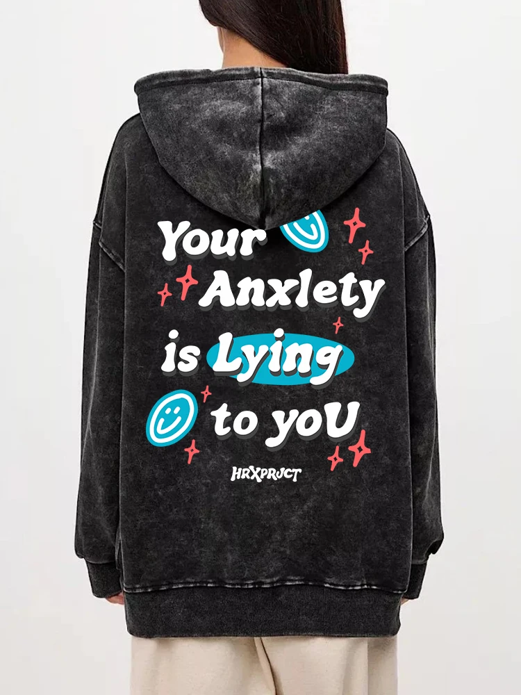 Oversized Womans Washed Hoodies Your Anxlety Is Lying To You Prints Pullovers Warm Pocket Cotton Hoody Casual Couple Clothes