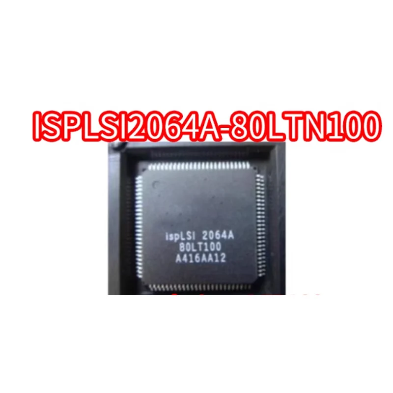 

ISPLSI2064A-80LTN100 ISPLSI2064A-100LT100 TQFP-100 Brand new original chip