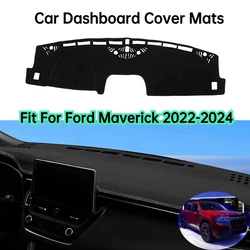 Car Dashboard Cover Mats Fit For Ford Maverick 2022-2024 Sun Shade Avoid Light Pads Instrument Panel Carpets Car Accessories