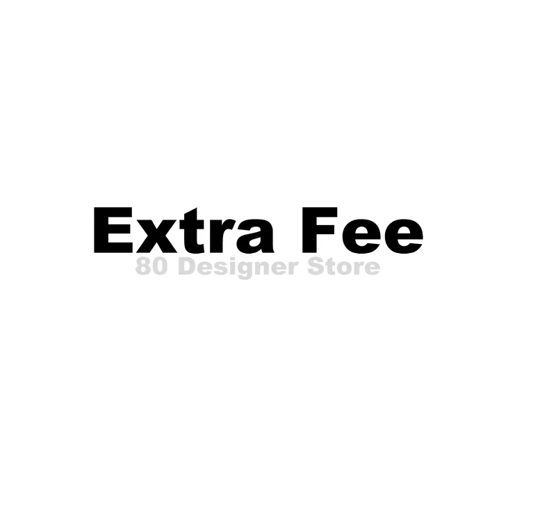 

Extra Fee $40