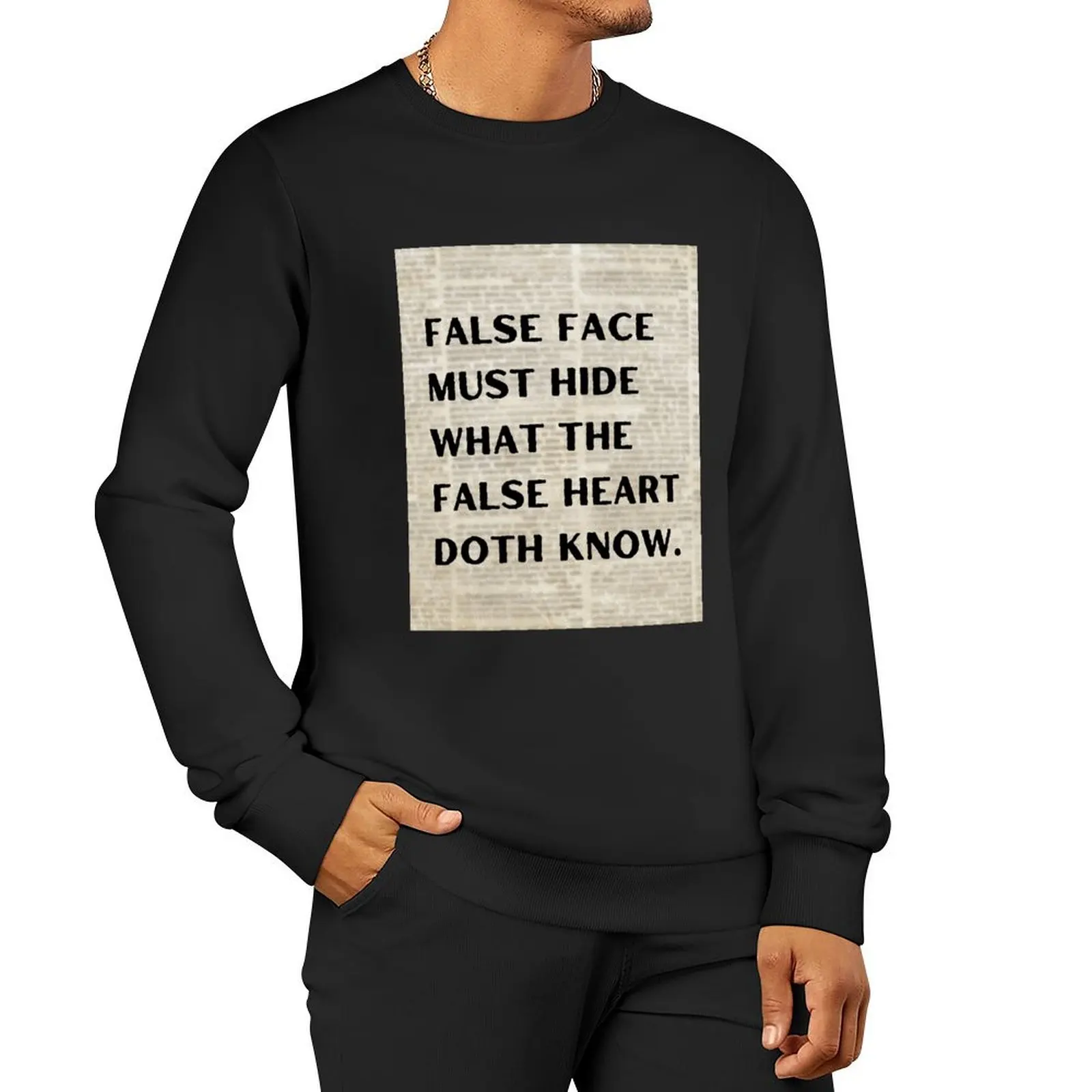 Shakespeare Quote From Macbeth False face must hide what the false heart doth know. Pullover Hoodie tracksuit sweatshirt men