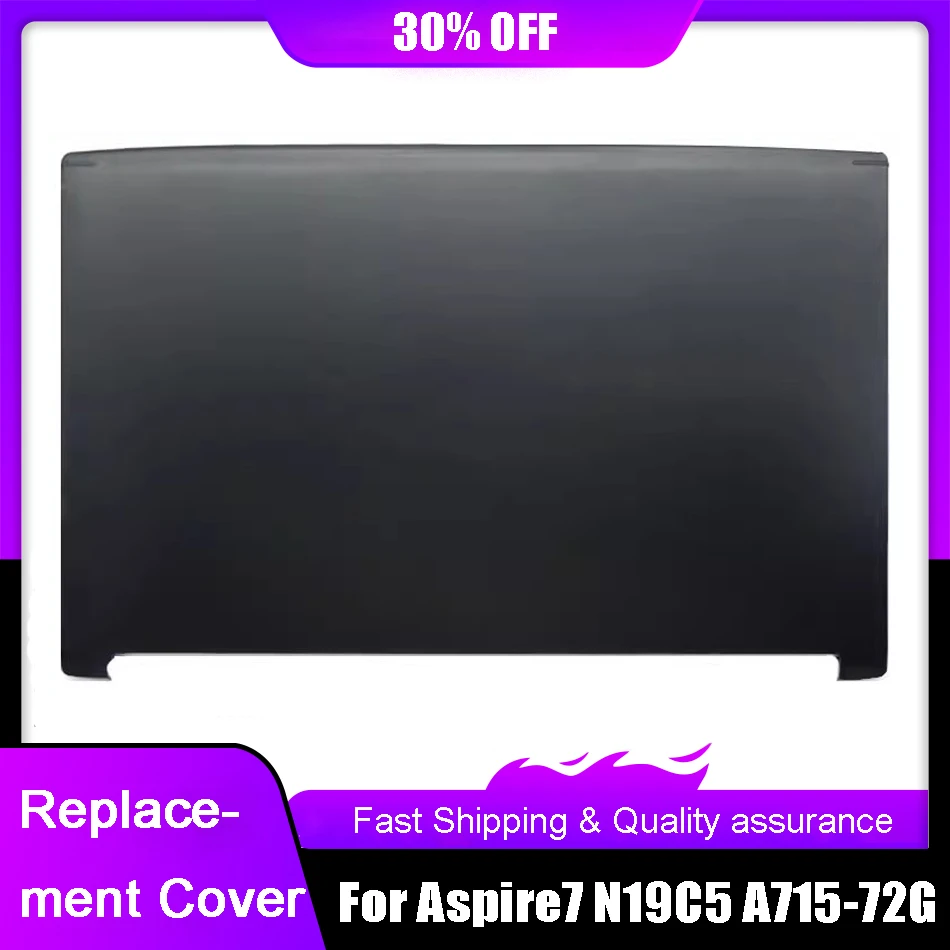 New Laptop LCD Back Cover For Acer Aspire7 Aspire A715-72G N19C5 Case Replacement Rear Lid Metal Plastic Black