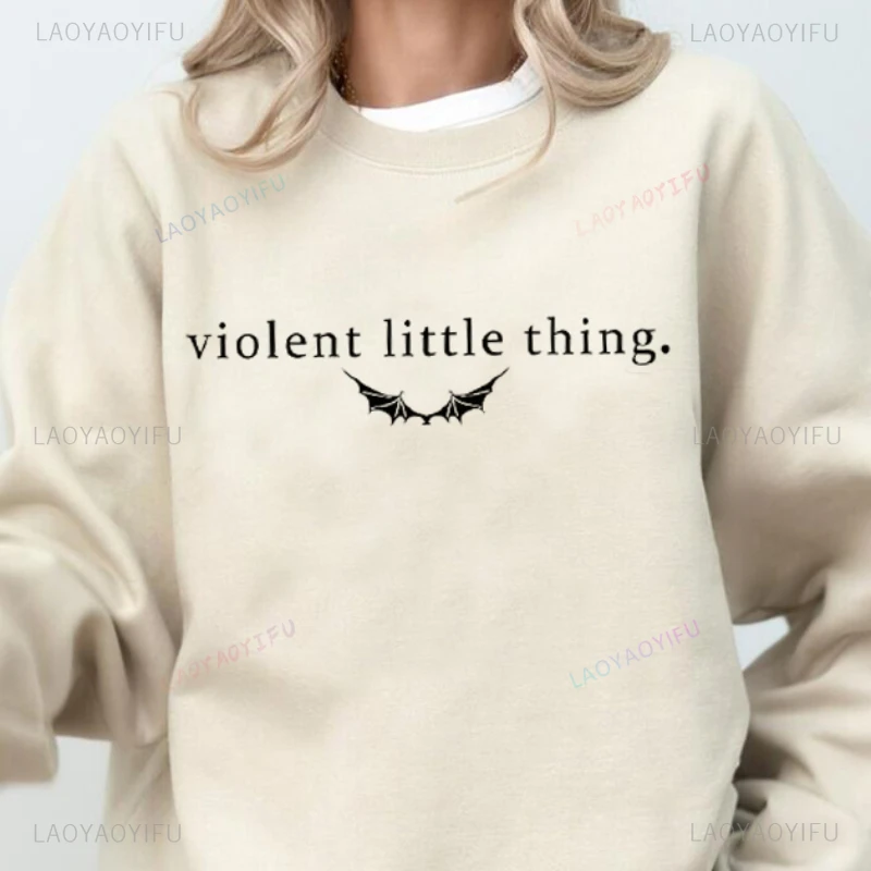 Violent Little Thing printed Sweatshirt Fourth Thing Book Quote Casual Pullovers Basgiath War Collage Dark Academia Women Hoodie