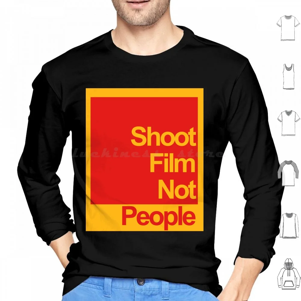 Shoot Film Not People Hoodie cotton Long Sleeve Film 35mm Film Photography Kodak Analogue Photography Film Is Not Dead