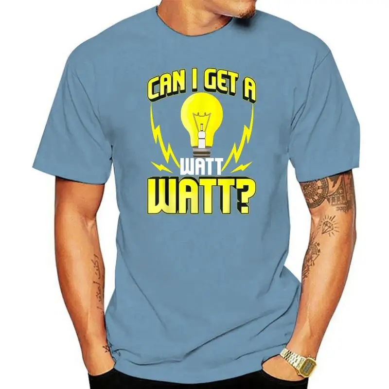 Can I Get A Watt Watt Light Bulb Changer T-Shirt Gift T-Shirt Unique Men T Shirt On Sale Cotton Tops & Tees Moto Biker