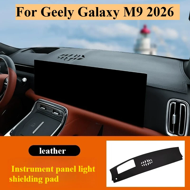 For Geely Galaxy M9 2026 Dashboard Sun Protection Mat Anti-glare Dash Cover Heat Insulation Pad Interior Accessories