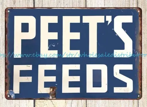 PEET'S FEEDS farm ranch decor metal tin sign bar club inspirational plaque